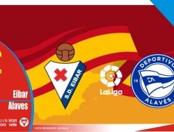 Prediksi Liga Spanyol: Eibar vs Alaves - 1 Mei 2021