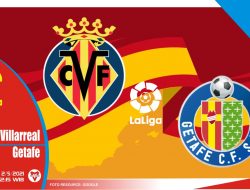 Prediksi Pertandingan Villarreal vs Getafe - 2 Mei 2021